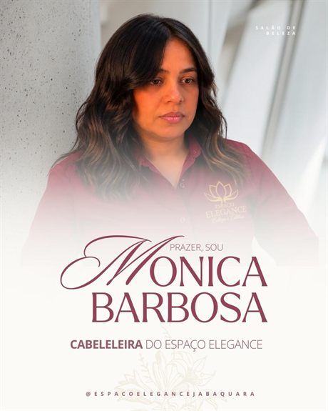Monica Barbosa - Cabeleireira do Espaço Elegance